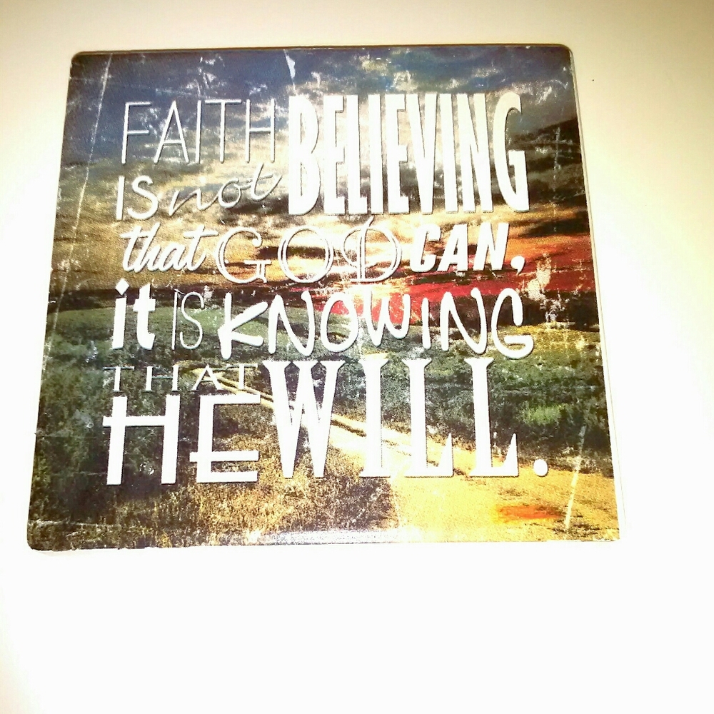 Faith is knowing GOD Will ! ! !